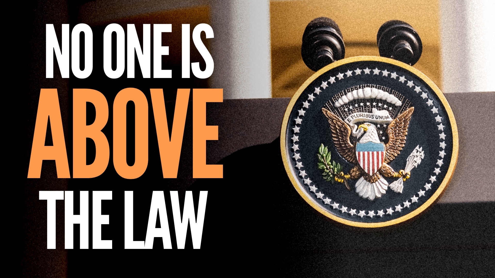 No One is Above the Law